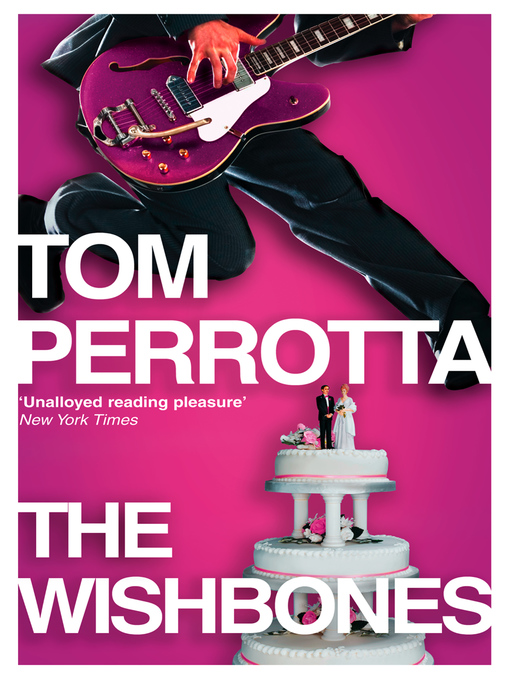 Title details for The Wishbones by Tom Perrotta - Available